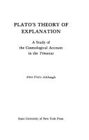 Cover of: Plato's theory of explanation: a study of the cosmological account in the Timaeus