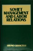 Cover of: Soviet management and labor relations | Bruno Grancelli