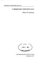 Cover of: A thoroughly efficient Navy by William W. Kaufmann