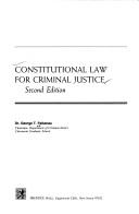 Cover of: Constitutional law for criminal justice by George T. Felkenes