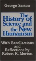 Cover of: history of science and the new humanism | George Sarton