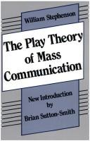 The play theory of mass communication by Stephenson, William