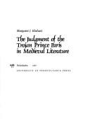 The judgment of the Trojan prince Paris in medieval literature by Margaret J. Ehrhart