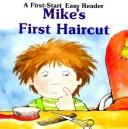 Cover of: Mike's first haircut by Sharon Gordon