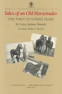 Cover of: Tales of an old horsetrader: the first hundred years