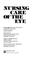 Cover of: Nursing care of the eye