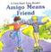 Cover of: Amigo means friend