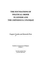 Cover of: The foundations of political order in Genesis and the Chāndogya Upaniṣad