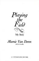 Cover of: Playing the field | Mamie Van Doren