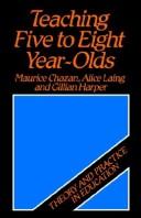 Cover of: Teaching five to eight year olds