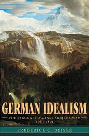 Cover of: German Idealism: The Struggle against Subjectivism, 1781-1801