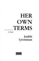 Cover of: Her own terms: a novel