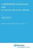 Cover of: A reference catalogue and atlas of galactic novae