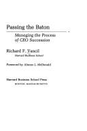 Cover of: Passing the baton: managing the process of CEO succession