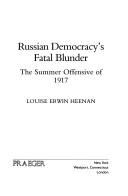 Cover of: Russian democracy's fatal blunder by Louise Erwin Heenan