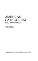 Cover of: American Catholicism: and now where?.