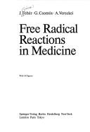 Cover of: Free radical reactions in medicine by J. Fehér