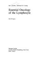 Essential oncology of the lymphocyte by Ian J. Forbes