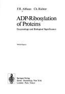 Cover of: ADP-ribosylation of proteins: enzymology and biological significance