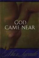 Cover of: God came near by Max Lucado