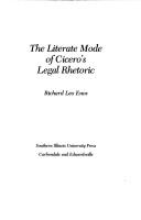 The literate mode of Cicero's legal rhetoric by Richard Leo Enos