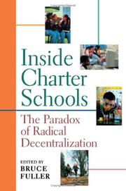 Cover of: Inside Charter Schools: The Paradox of Radical Decentralization