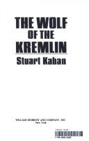 Cover of: The wolf of the Kremlin by Stuart Kahan