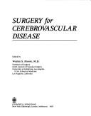 Cover of: Surgery for cerebrovascular disease by edited by Wesley S. Moore.