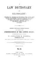 Cover of: law dictionary and glossary: containing full definitions of the principal terms of the common and civil law ... : compiled on the basis of Spelman's glossary, and adapted to the jurisprudence of the United States