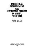 Cover of: Industrial management and economic reform in China, 1949-1984