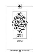Cover of: The course of French history by Pierre Goubert