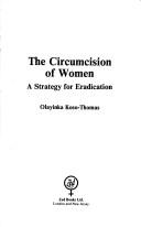 Cover of: Circumcision of women: a strategy for eradication
