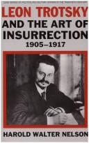 Cover of: Leon Trotsky and the art of insurrection, 1905-1917