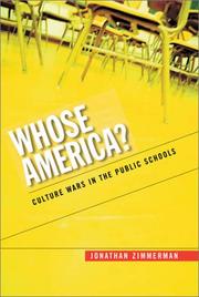 Whose America? Culture Wars in the Public Schools by Jonathan Zimmerman