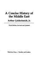A concise history of the Middle East by Arthur Goldschmidt