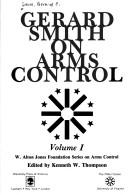 Cover of: Gerard Smith on arms control