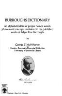 Cover of: Burroughs dictionary: an alphabetical list of proper names, words, phrases, and concepts contained in the published works of Edgar Rice Burroughs