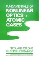 Cover of: Fundamentals of nonlinear optics of atomic gases