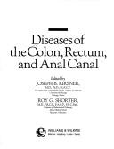 Cover of: Diseases of the colon, rectum, and anal canal / ed. by Joseph B. Kirsner, Roy G. Shorter.