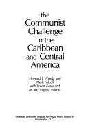 Cover of: The communist challenge in the Caribbean and Central America