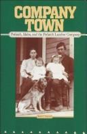 Cover of: Company town: Potlatch, Idaho, and the Potlatch Lumber Company