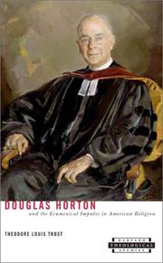 Cover of: Douglas Horton and the Ecumenical Impulse in American Religion (Harvard Theological Studies)