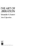 Cover of: The art of liberation: Alexander A. Ivanov