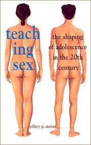 Cover of: Teaching Sex by Jeffrey P. Moran, Jeffrey P. Moran