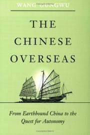 Cover of: The Chinese Overseas: From Earthbound China to the Quest for Autonomy (The Edwin O. Reischauer Lectures)