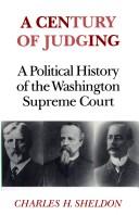 Cover of: A century of judging: a political history of the Washington Supreme Court
