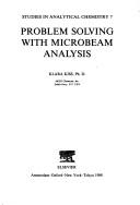 Cover of: Problem solving with microbeam analysis