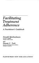 Cover of: Facilitating treatment adherence by Donald Meichenbaum