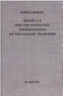 Cover of: Isaiah 1-4 and the post-exilic understanding of the Isaianic tradition