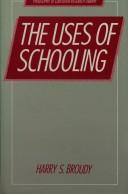 Cover of: The uses of schooling